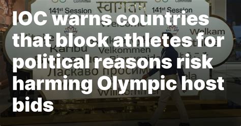 IOC warns countries that block athletes for political reasons risk harming Olympic host bids